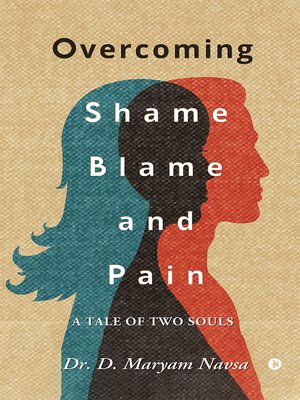 cover image of Overcoming Shame Blame and Pain